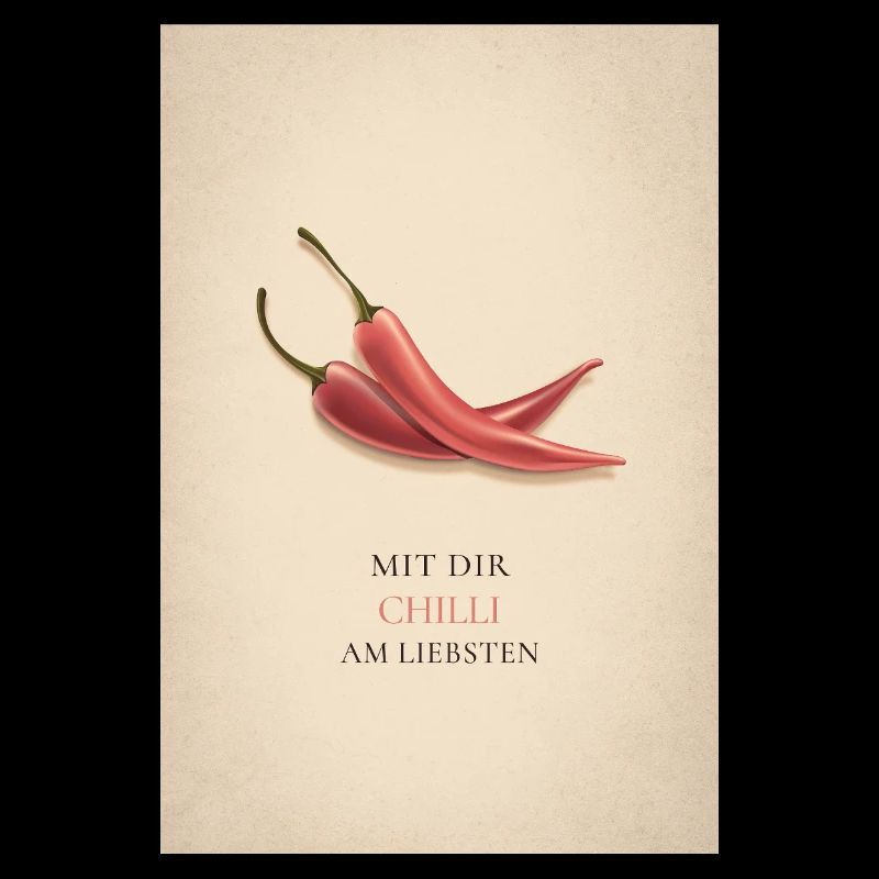 Mit dir Chilli am liebsten