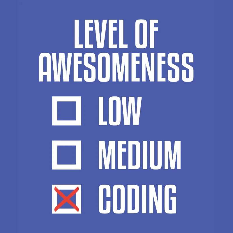 Level Of Awesomeness Low Medium Coding Programming