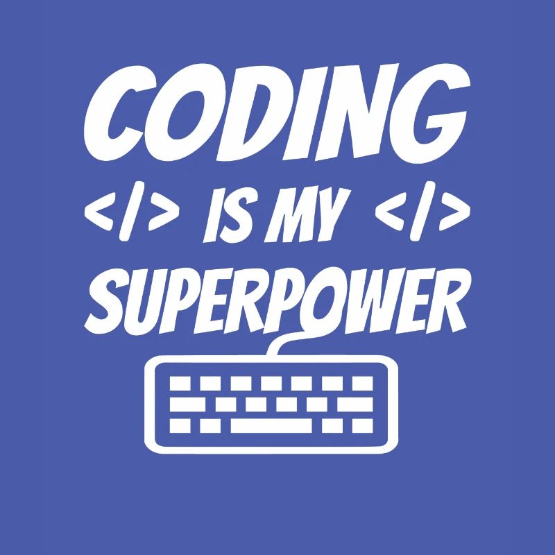 Coding Is My Superpower Programming Coder Computer