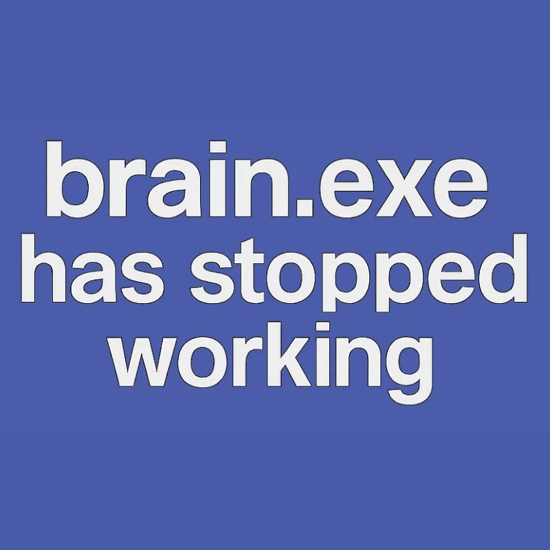 brain.exe has stopped working