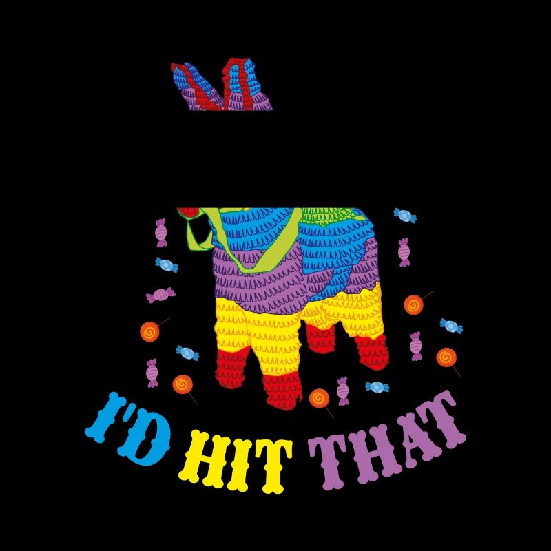I'd Hit That Pinata Mexiko Geschenk Geschenkidee