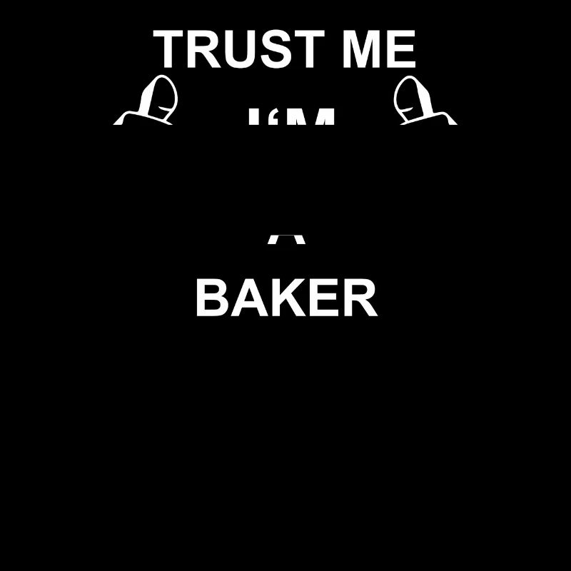 TRUST ME IN BAKER
