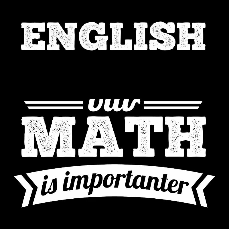 L'anglais est important mais Math est importanter