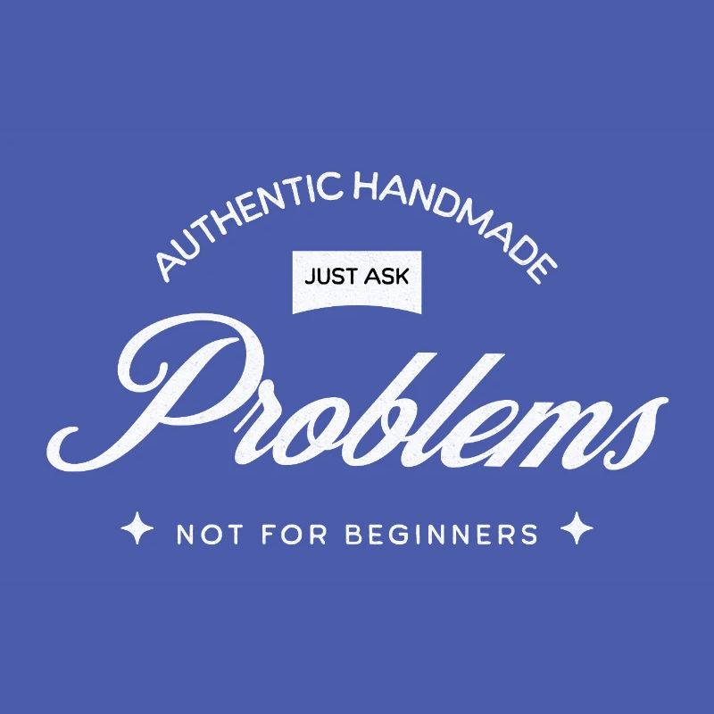 Handmade Problems – Just Ask!
