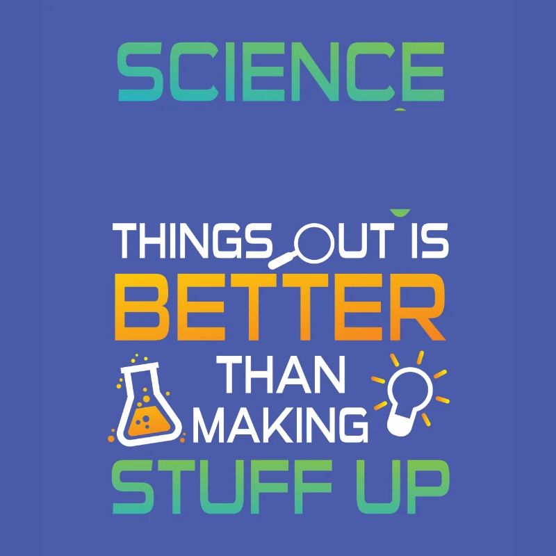 Science figuring better stuff up