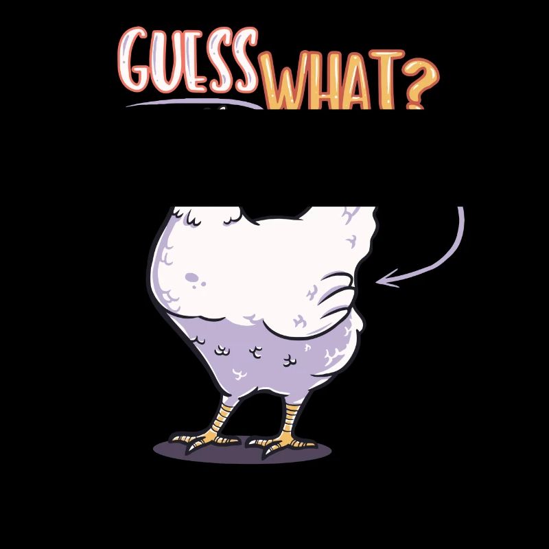 Guess what chicken funny gift creative funny cute