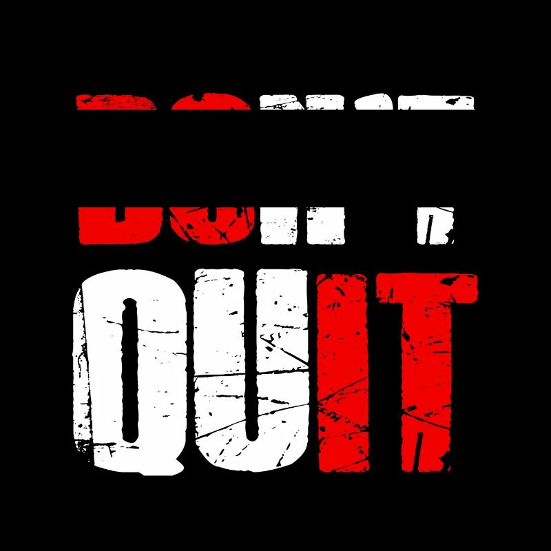 Do not quit - Ne pas abandonner