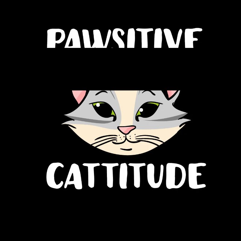 Pawsitive Cattitude Cat Lover