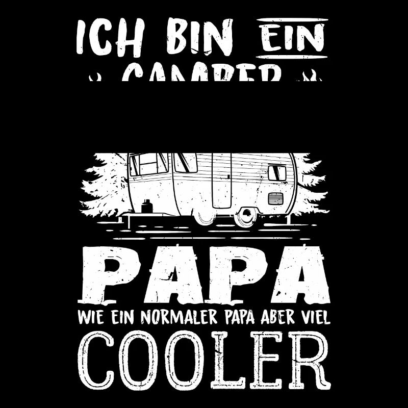 Ich Bin Ein Camper Papa T-Shirt Cooler als du