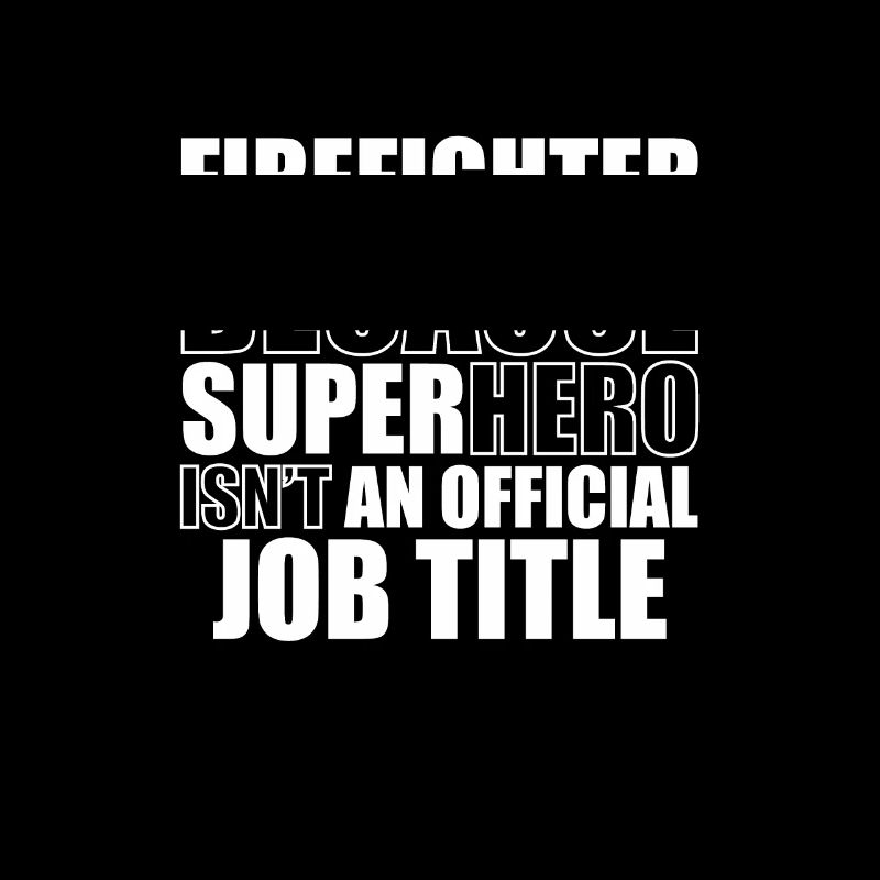 Firefighter funny saying