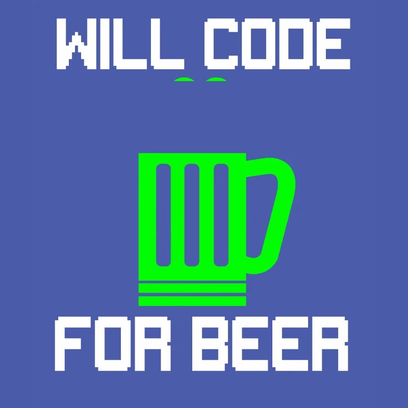 Will Code for Beer, Funny Programmer T-Shirt