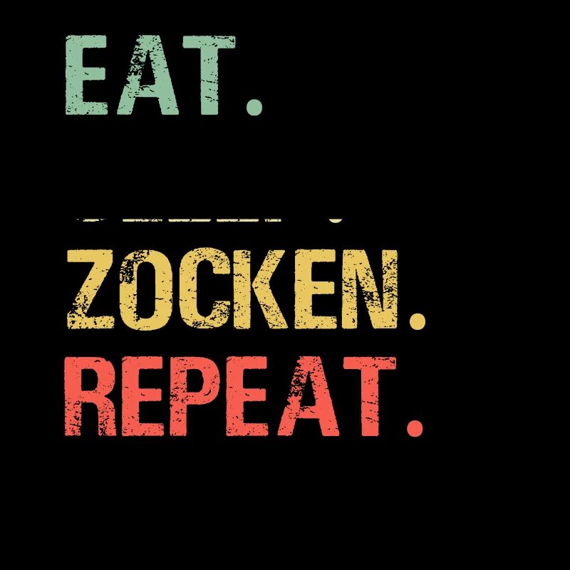 Eat sleep zocken repeat Gaming Gamer Zocker