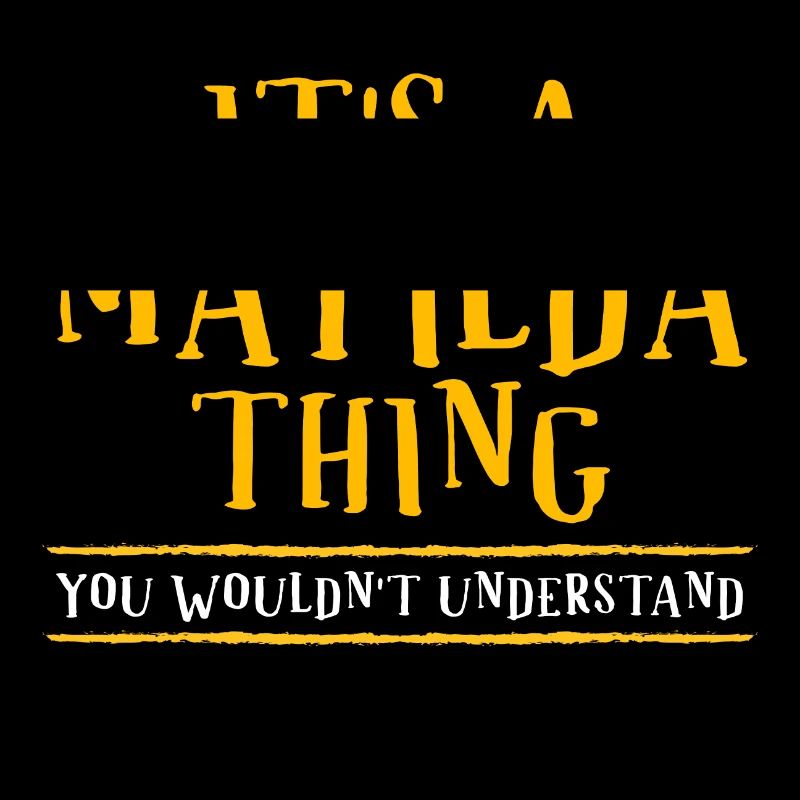 Grab Now This Cool Yellowish It's A Matilda Thing