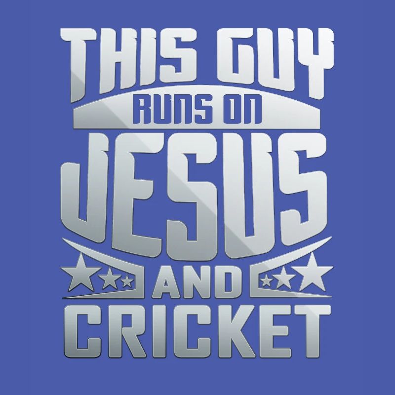 This Guy Runs On Jesus And Cricket