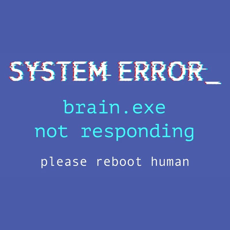 System error - brain.exe not responding