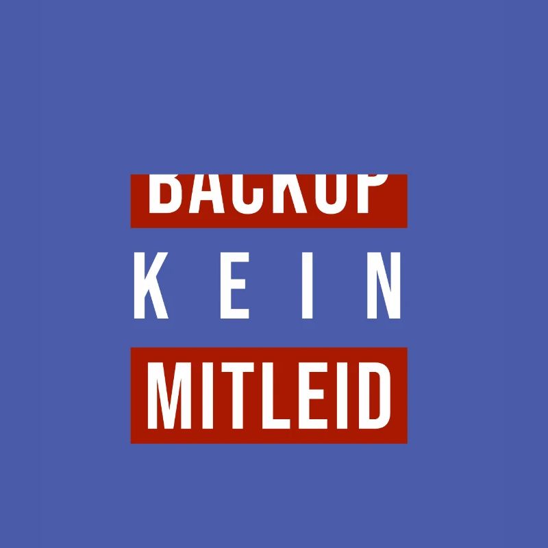 Kein Backup Kein Mitleid Sysadmin Programmierer