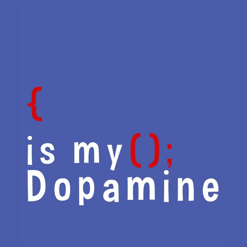 Funny Coding Is My Dopamine Coder