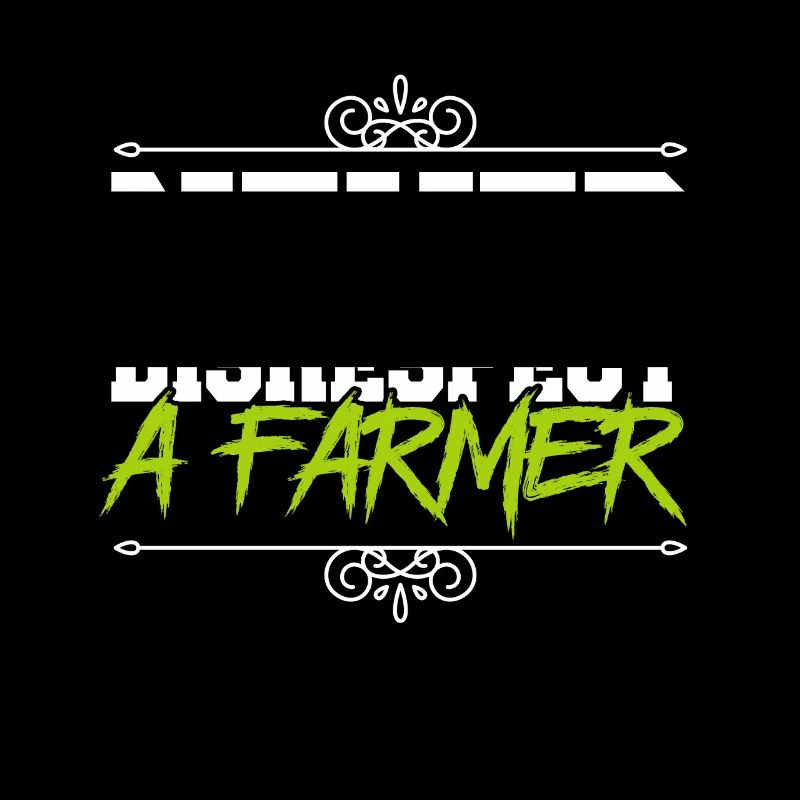 Lovable Never Disrespect A Farmer Illustration