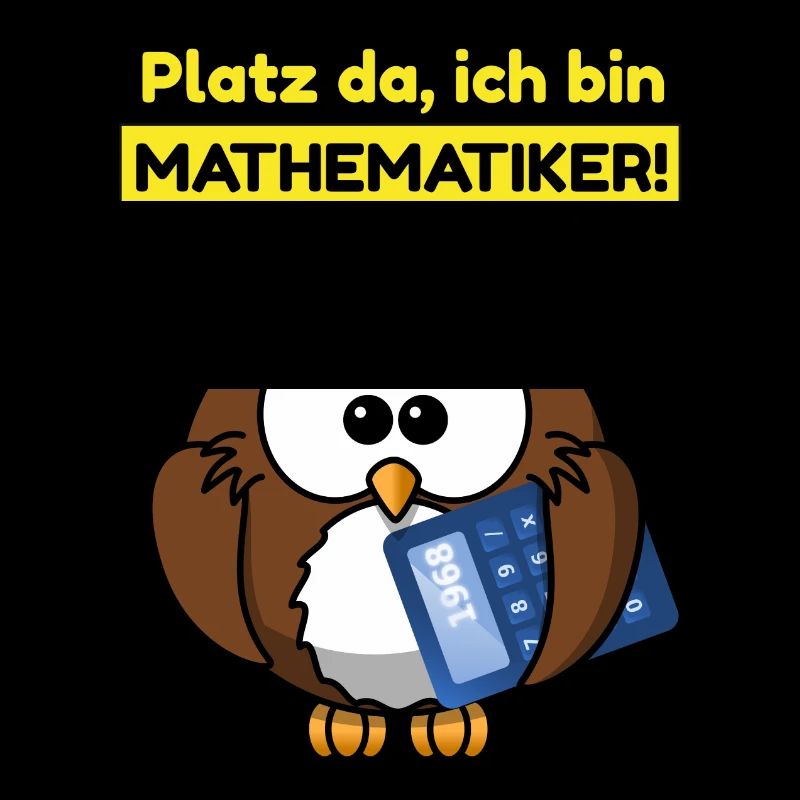 Platz da ich bin Mathematiker!