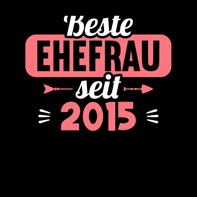 Beste Ehefrau Bester Ehemann seit 2015