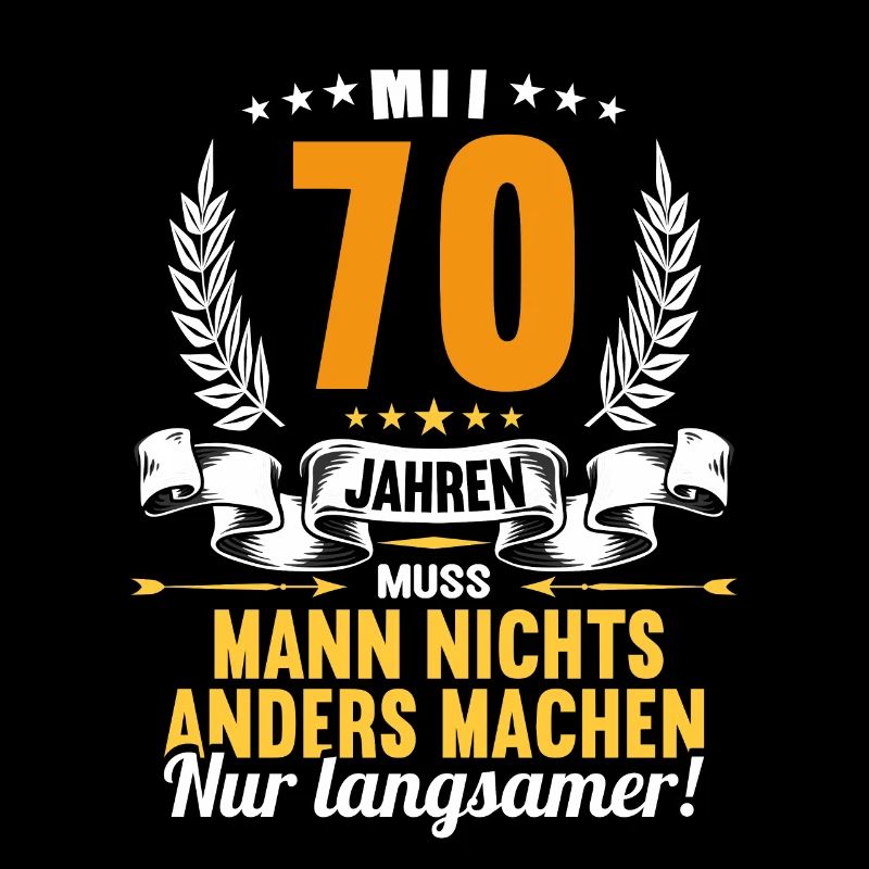 Mit 70 nichts anders nur langsamer 70 Geburtstag