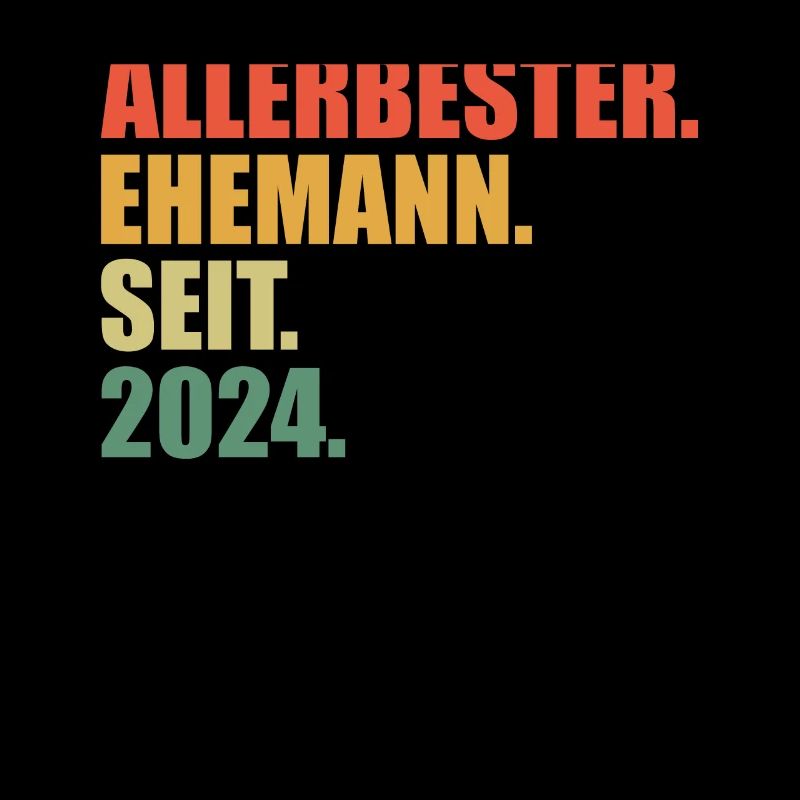 Bester Ehemann seit 2024 1.Hochzeitstag