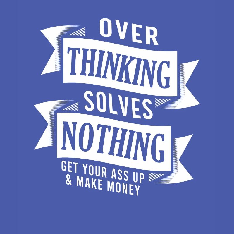 Funny Overthinking Statement Positivity Financial