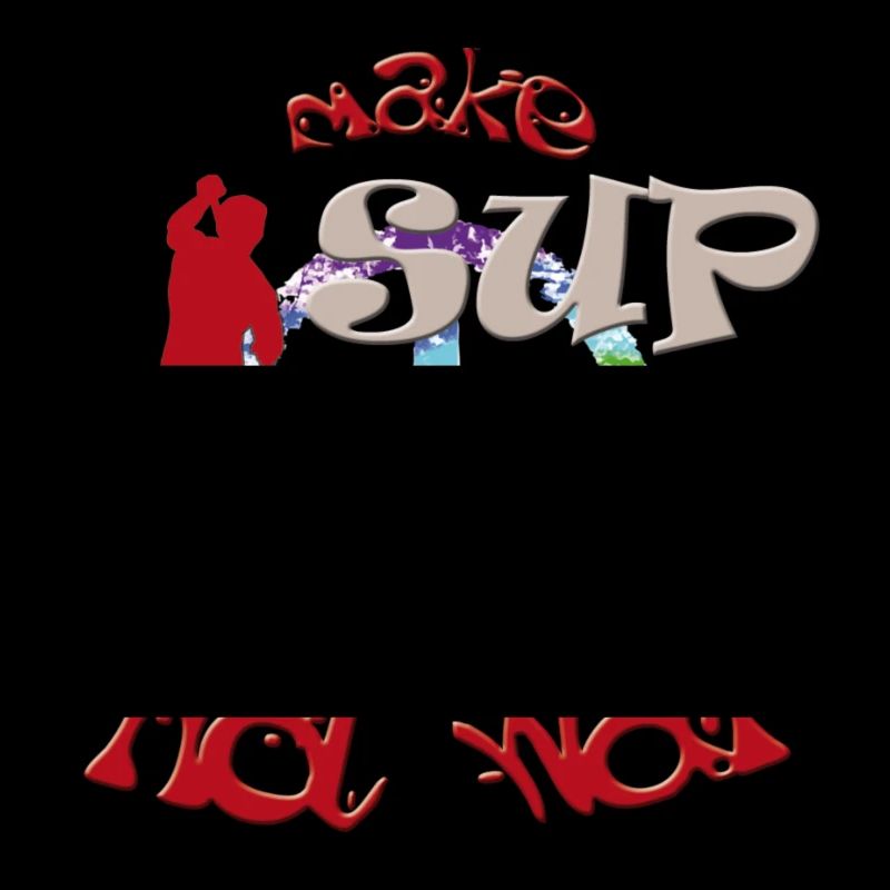 Make SUP not War
