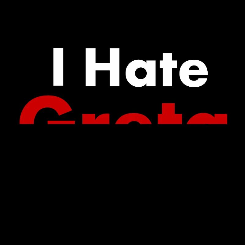 Hate Greta