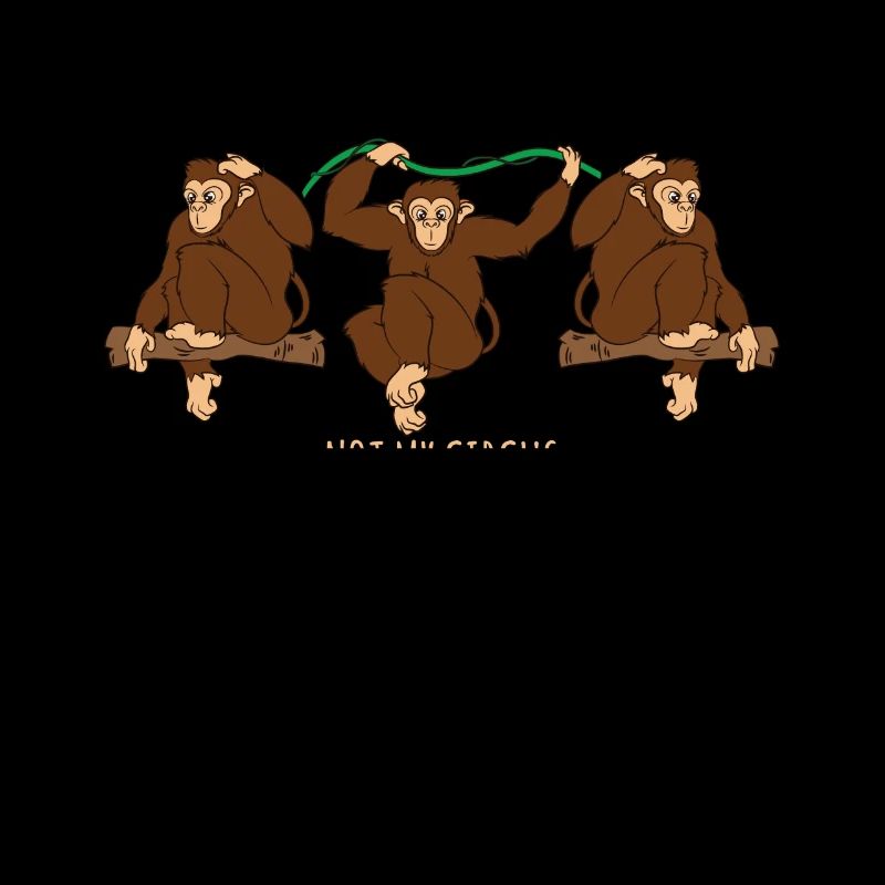 Pas mon cirque, pas mes singes