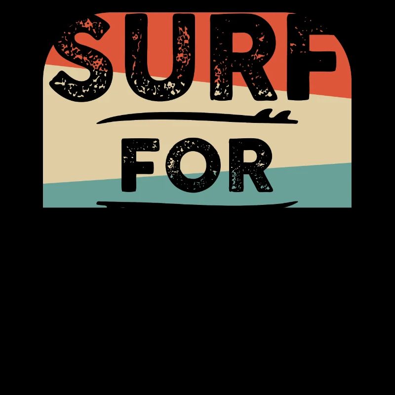 Surfing surfer surfboard surf for life