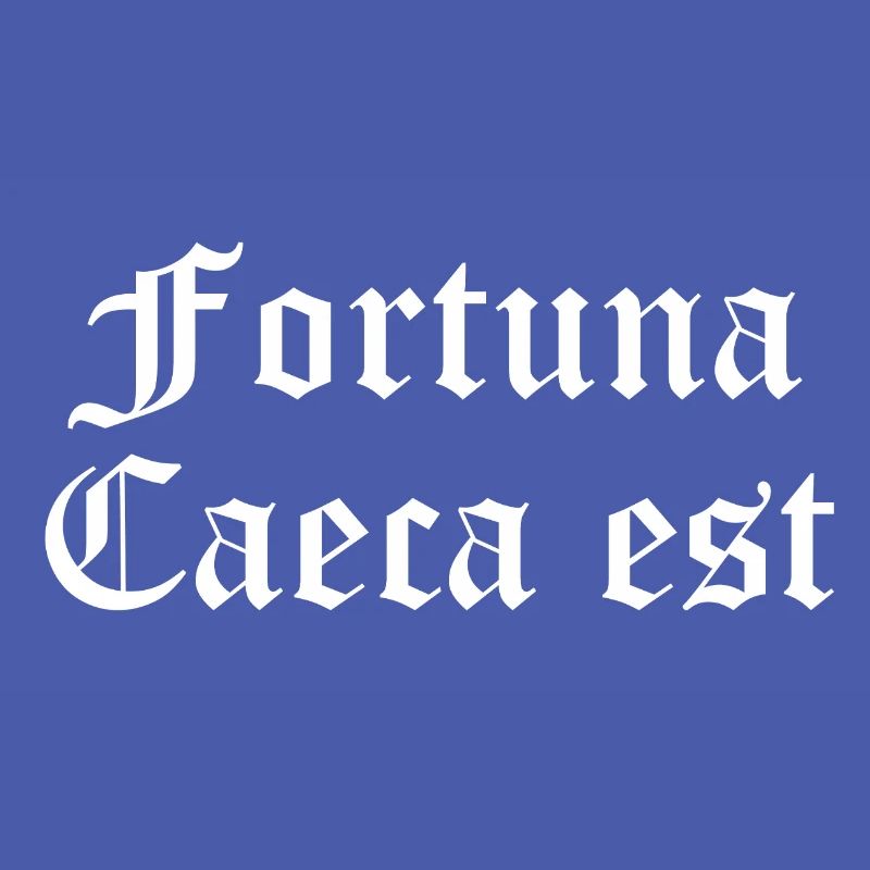 Fortuna Caeca Est in Gothic Script