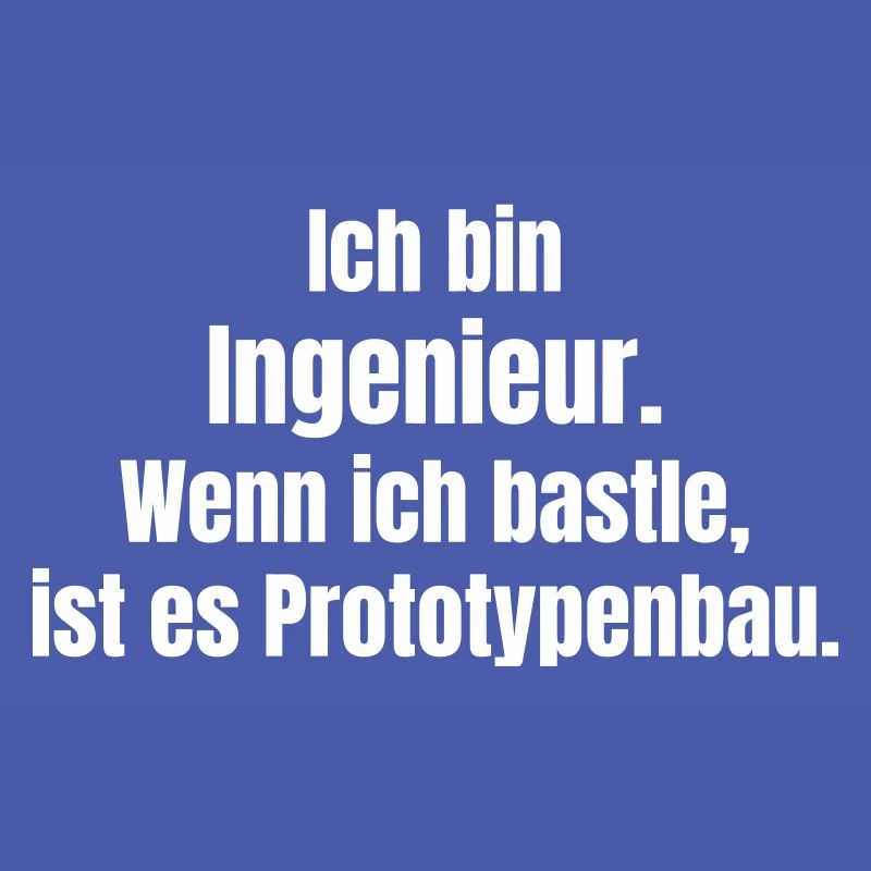 Engineer Prototype Construction Saying