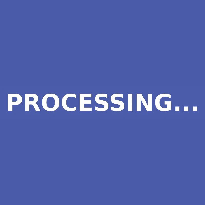 PROCESSING...
