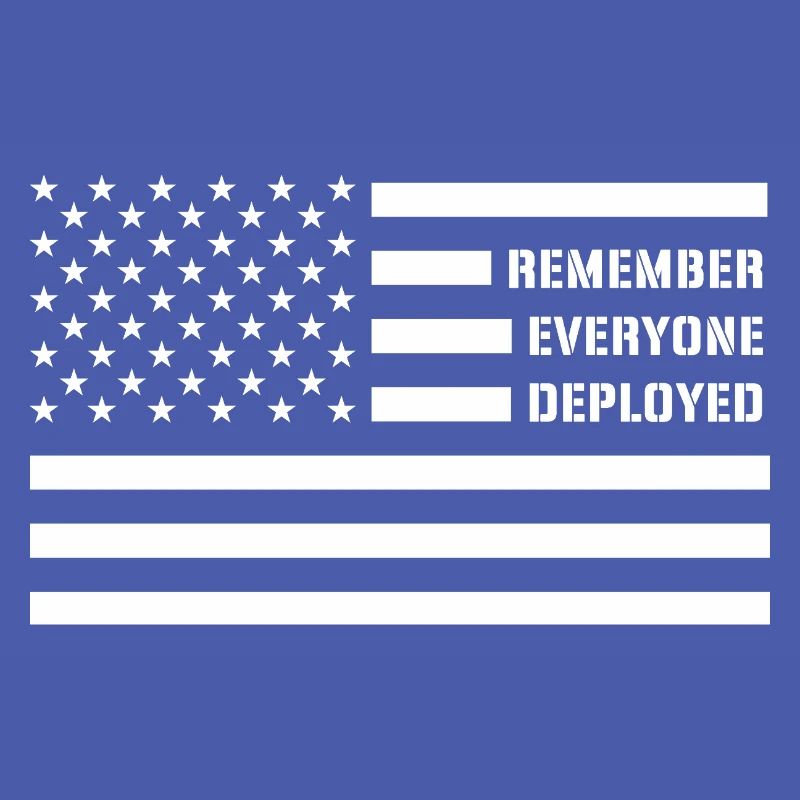 Remember Everyone Deployed RED Friday Troops