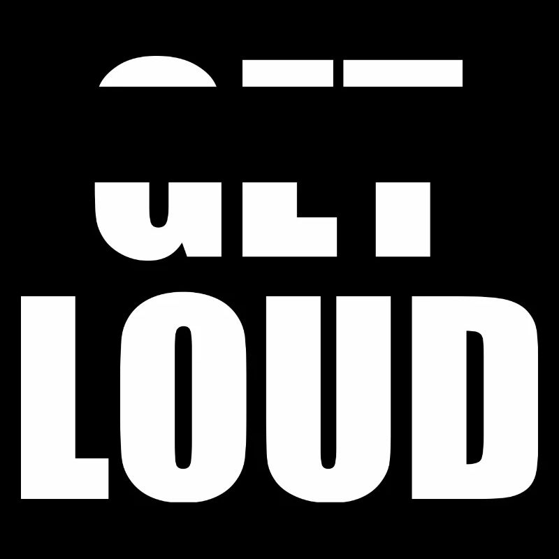 Get loud