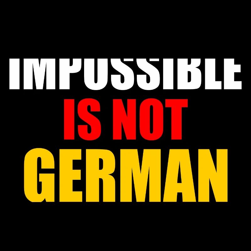 impossible is not german - Allemagne