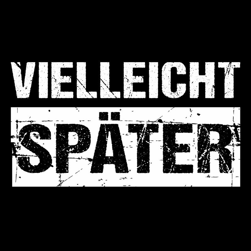 Vielleicht Später Humor Spaß