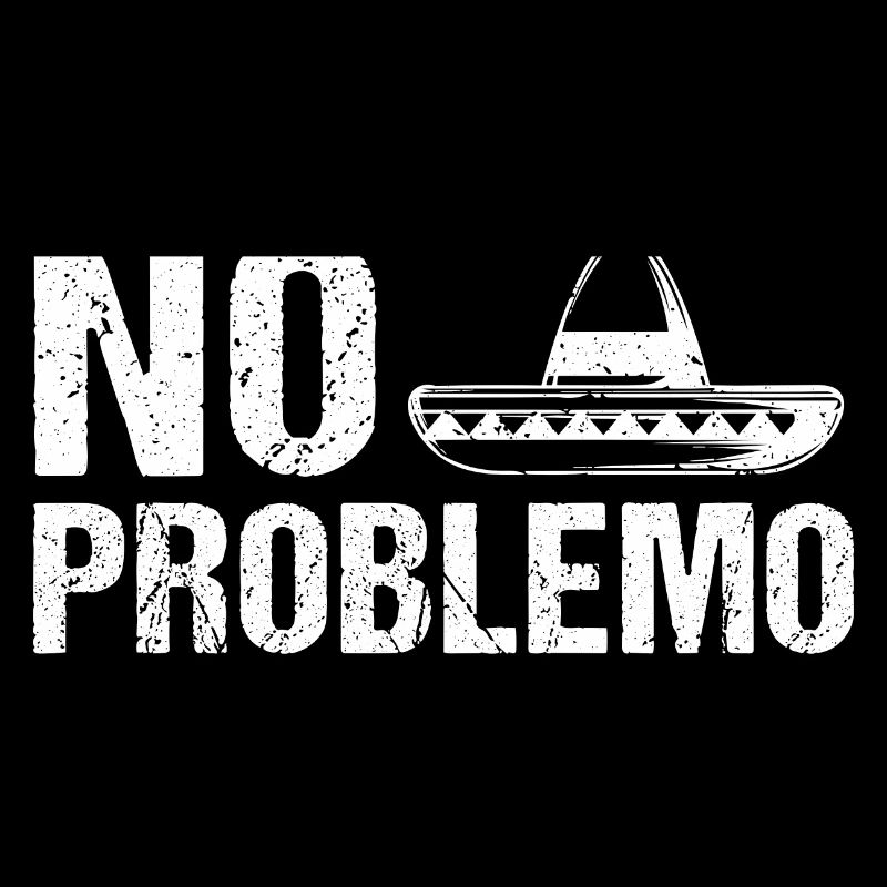 No Problem Sombrero No Problemo