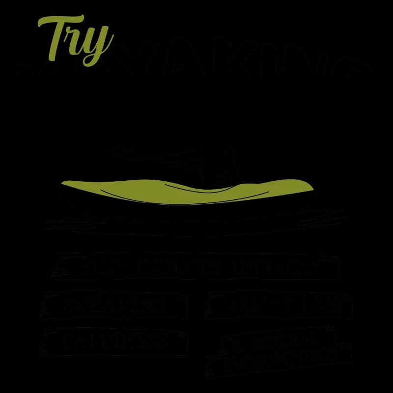 Try Kayaking Side Effects Include Kayak Canoe Rowe