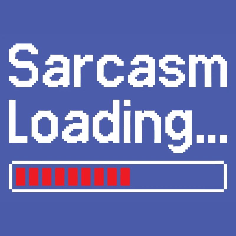 Sarcasm Loading Status