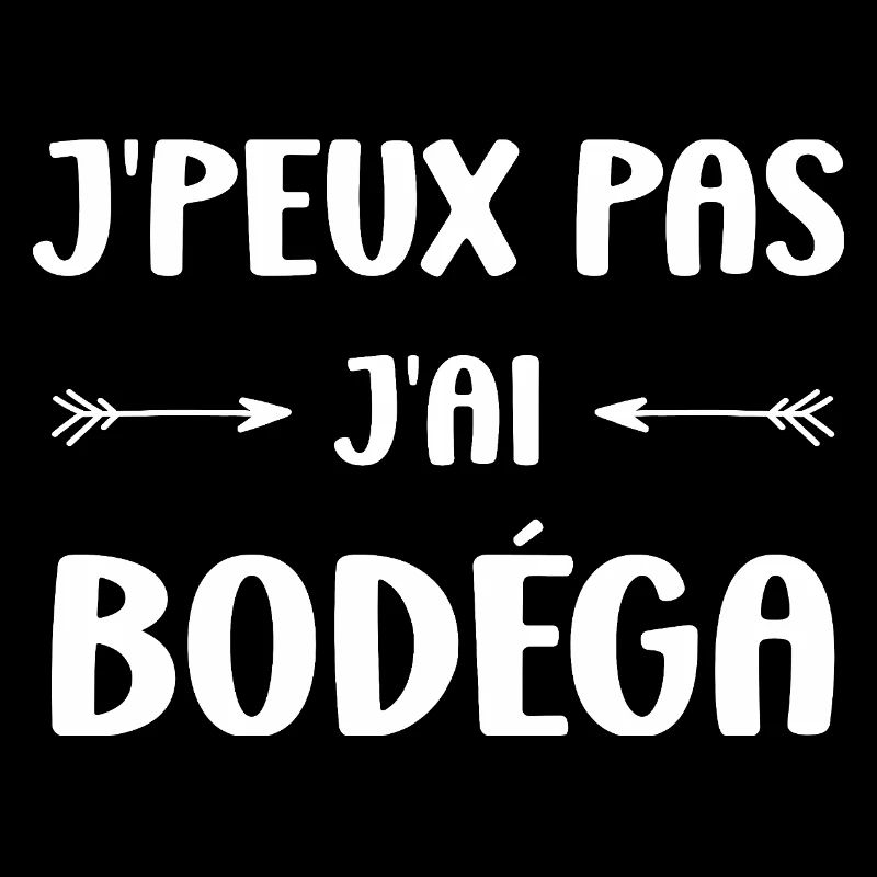 J'peux pas j'ai bodéga