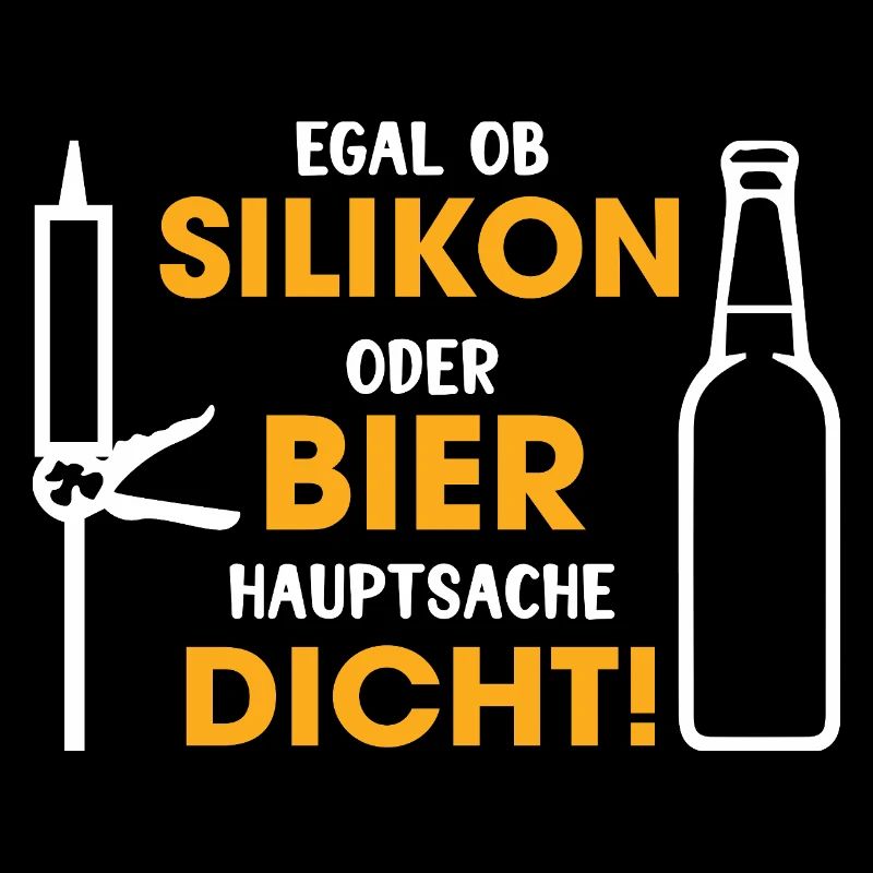 Silikon oder Bier – Hauptsache dicht