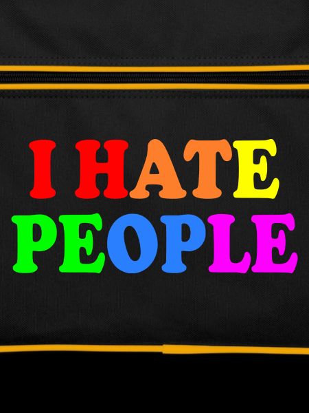 I hate people