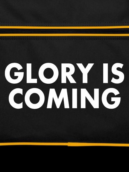 Glory is coming
