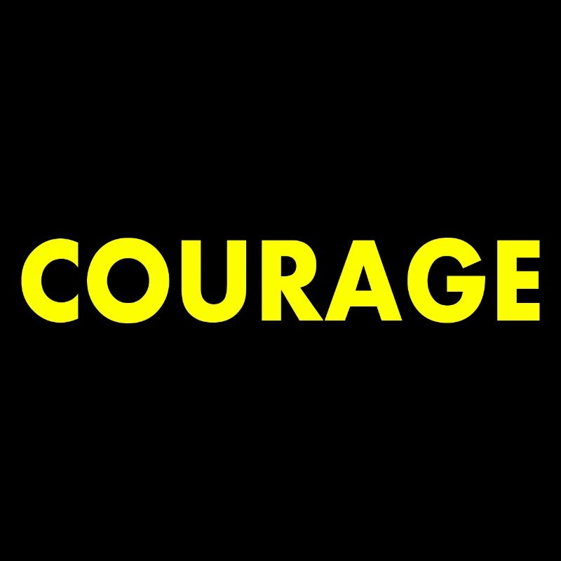 Courage