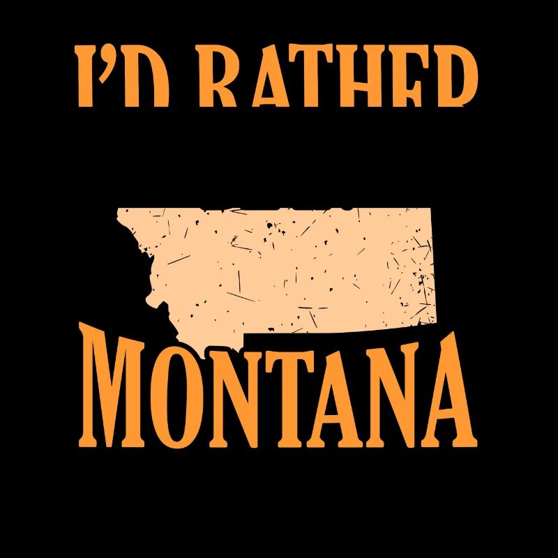 I would rather be in Montana gift
