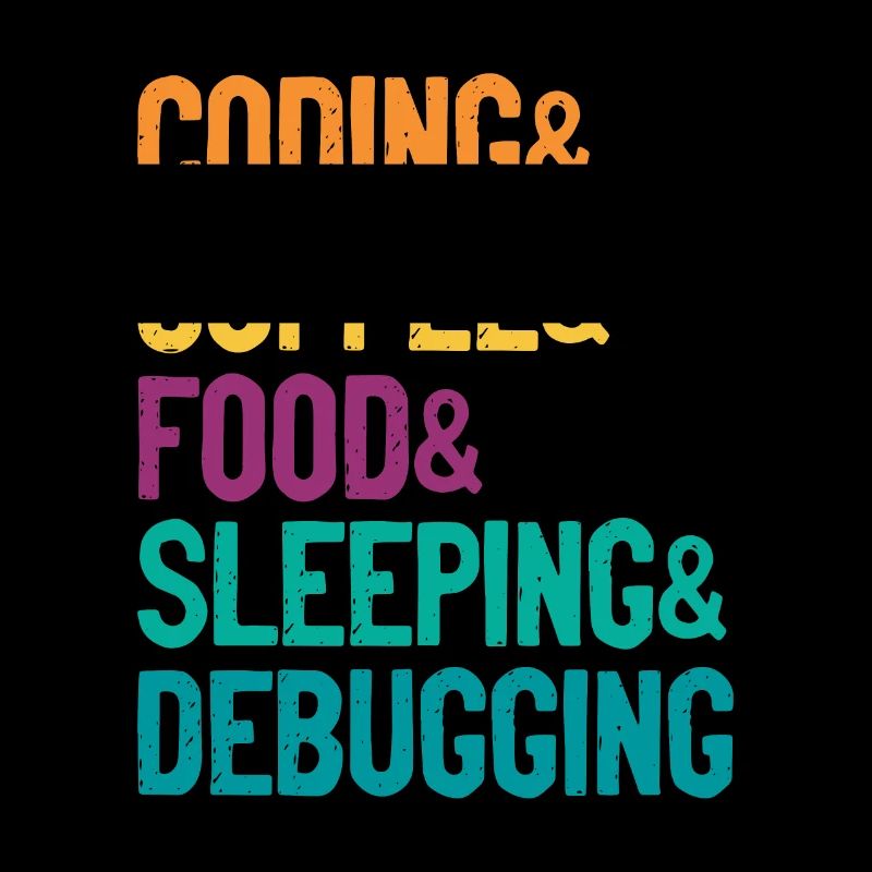 Coding Coffee Food Sleeping Debbuging Programmer C