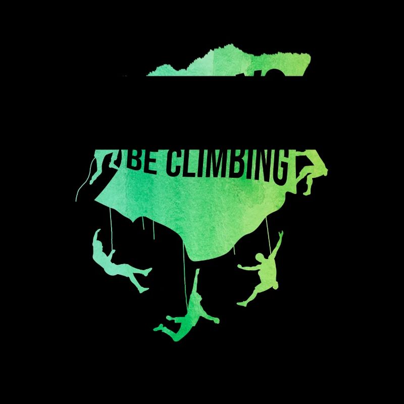 Always Be Climbing Rock Climbing Bouldering Climbe