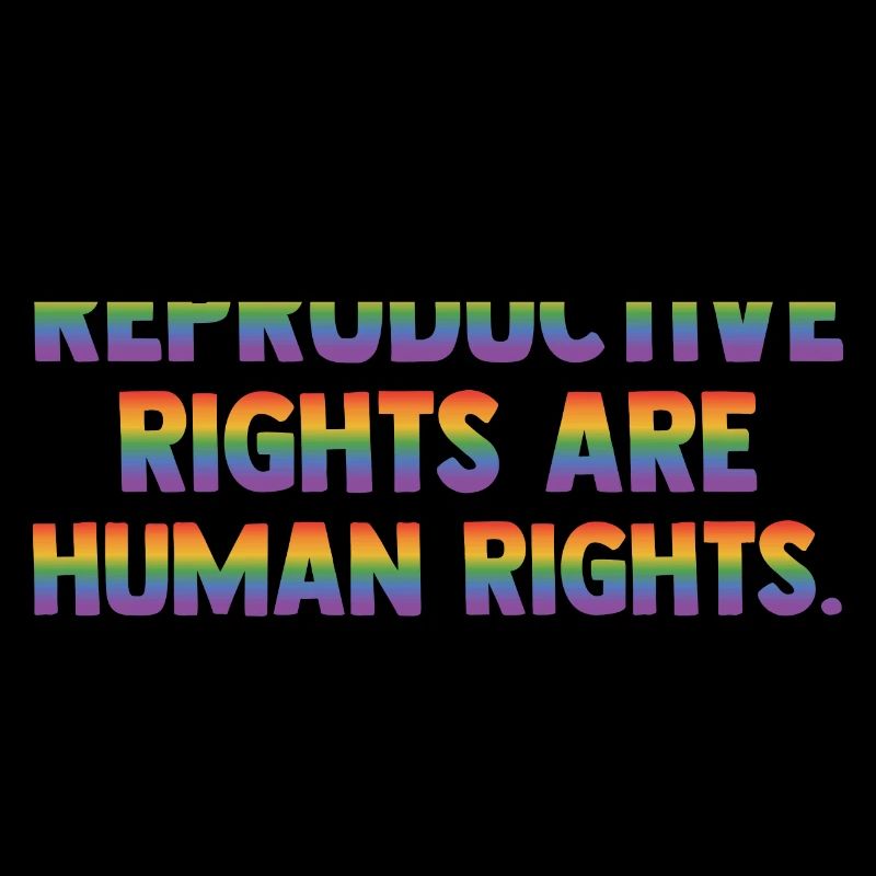 Reproductive Rights Are Human Rights Bisexual Tran